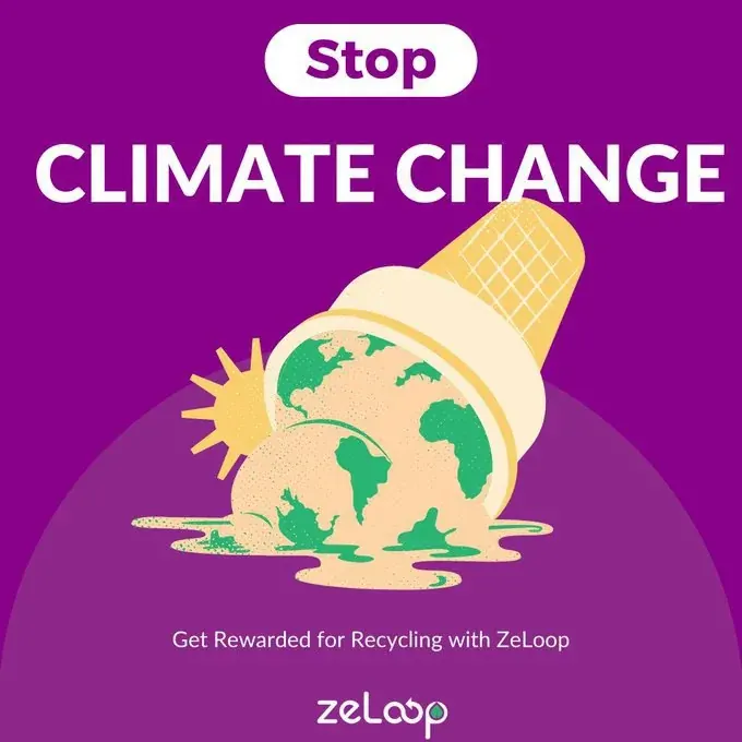 Poster promoting ZeLoop rewards for recycling to help stop climate change Poster promoting ZeLoop rewards for recycling to help stop climate change